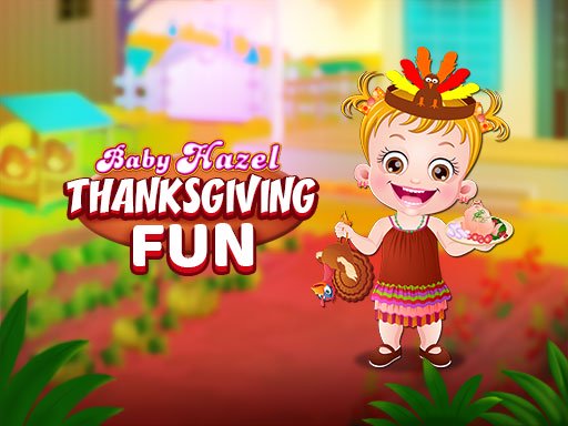 Baby Hazel ThanksGiving Fun Online