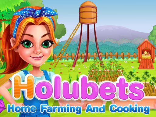 Holubets Home Farming and Cooking Online