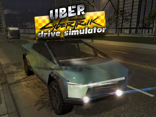 Uber CyberTruck Drive Simulator Online
